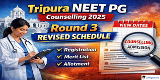 Tripura NEET PG 2025 Round 3 Re-Revised Schedule Released; Check Updated Counselling Dates